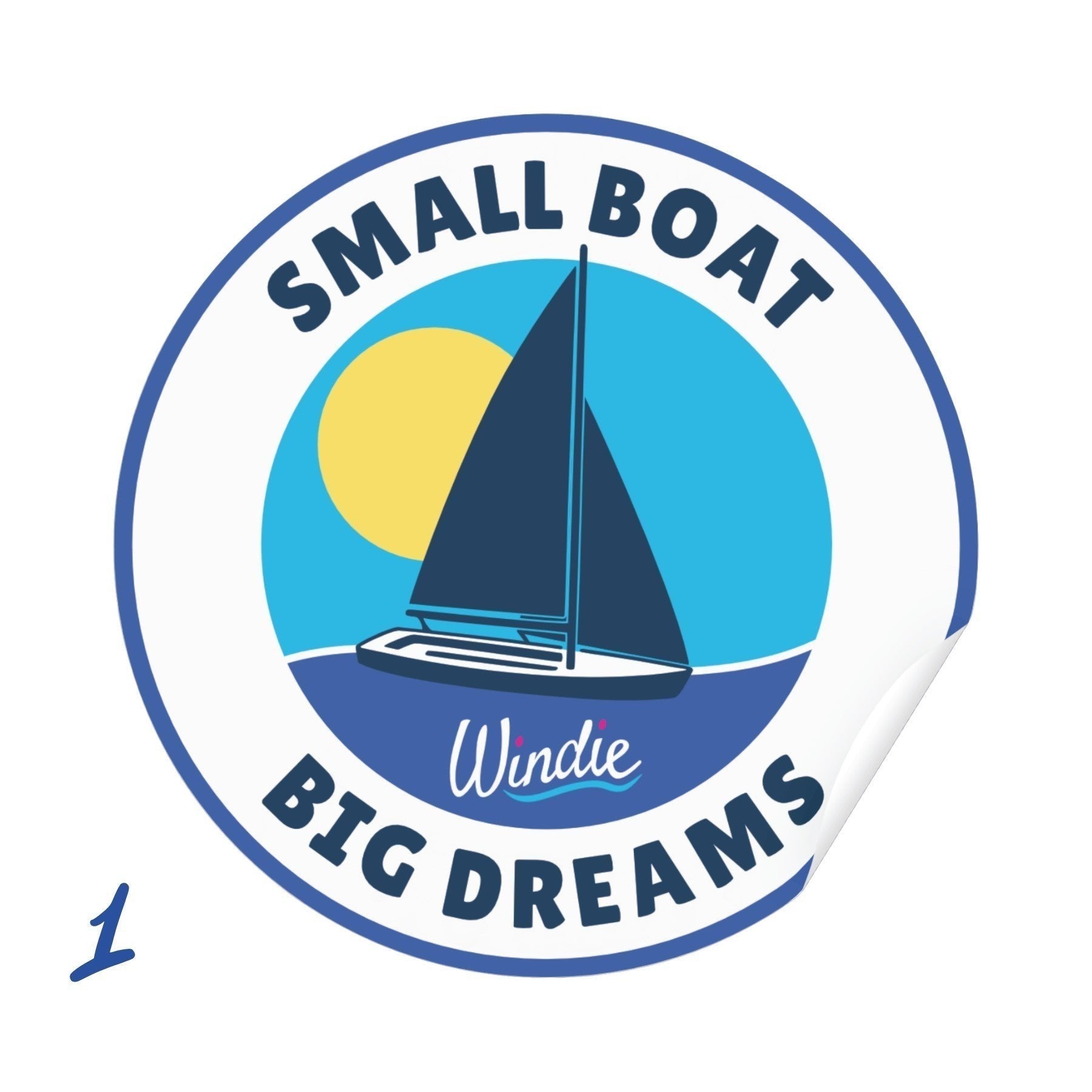Windie.pro round sticker featuring a dark blue sailboat on blue water under a yellow sun and blue sky. Text reads "SMALL BOAT BIG DREAMS".